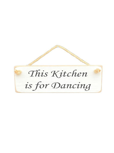 This Kitchen is for Dancing Wooden Hanging Wall Art Gift Sign