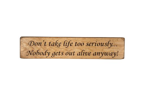 Don't take life Wooden Wall Art Gift Sign | Personalised wood signs ...